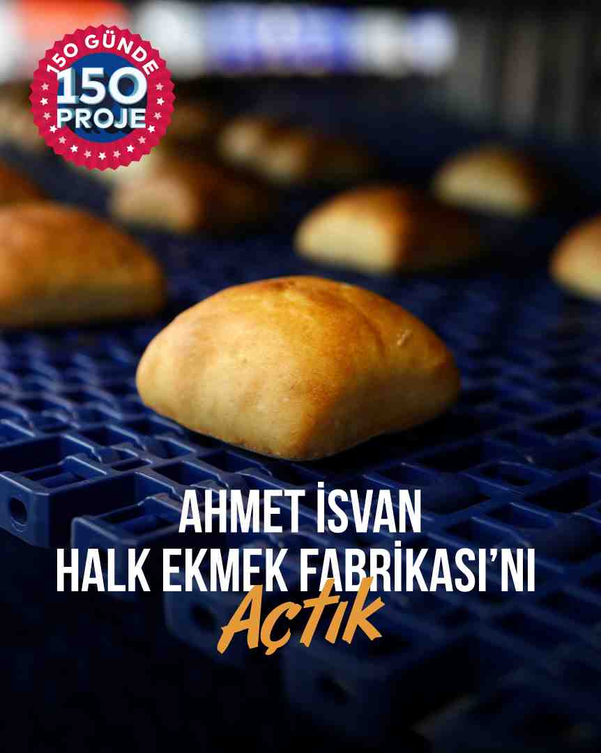 Ahmet İsvan Halk Ekmek Fabrikası’nı Açtık!